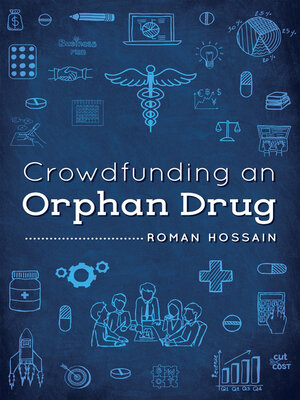 cover image of Crowdfunding an Orphan Drug